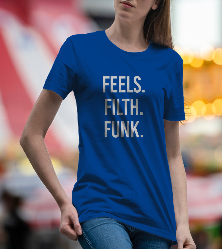 Trivecta Feels Filth Funk Merch T-Shirt