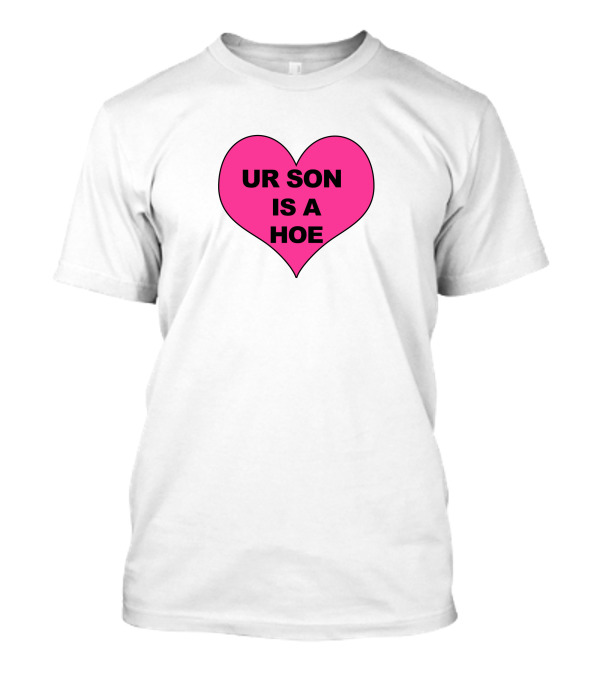 Ogbff Merch Ur Son Is A Hoe Pink Heart T-Shirt