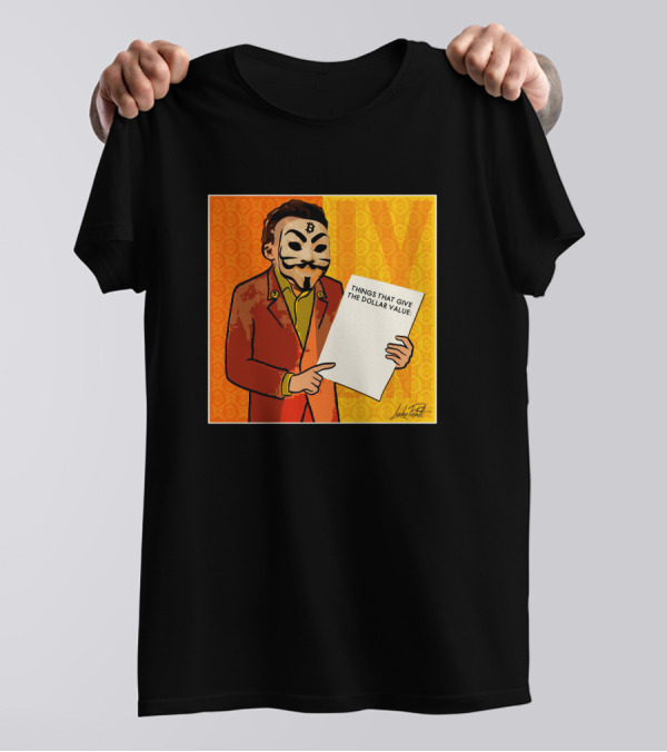 Lucho Poletti Bitcoin Guy Fawkes Mask Things That Give The Dollar Value T-Shirt
