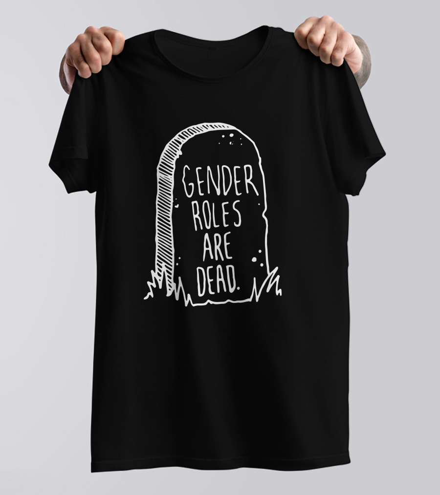 The Little Gay Shop Gender Roles Are Dead Tombstone T-Shirt
