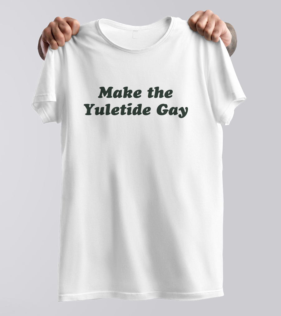 Make The Yuletide Gay - Zachwell Holiday T-Shirt