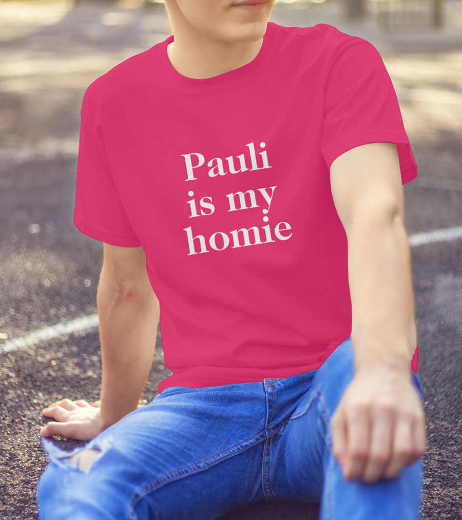 Lwtismyfav Pauli Is My Homie Statement T-Shirt