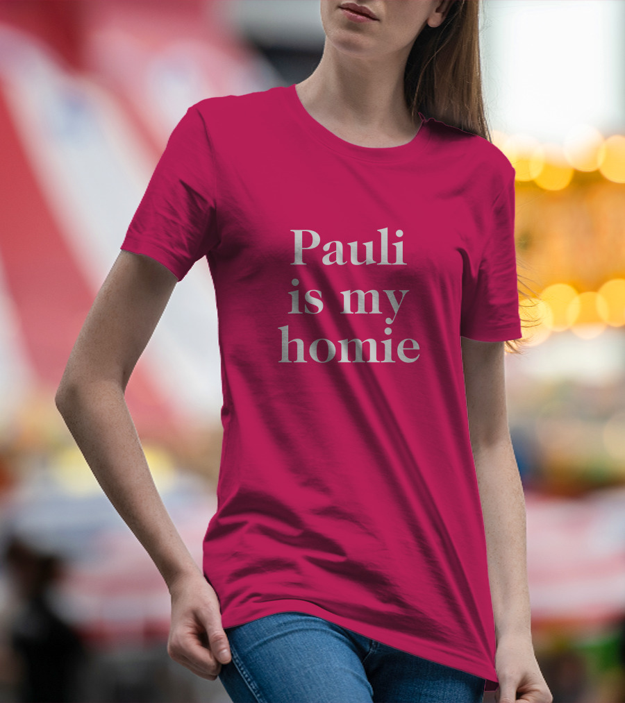 Lwtismyfav Pauli Is My Homie Statement T-Shirt