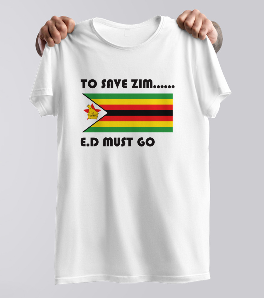 To Save Zim ED Must Go Zimbabwe Flag T-Shirt