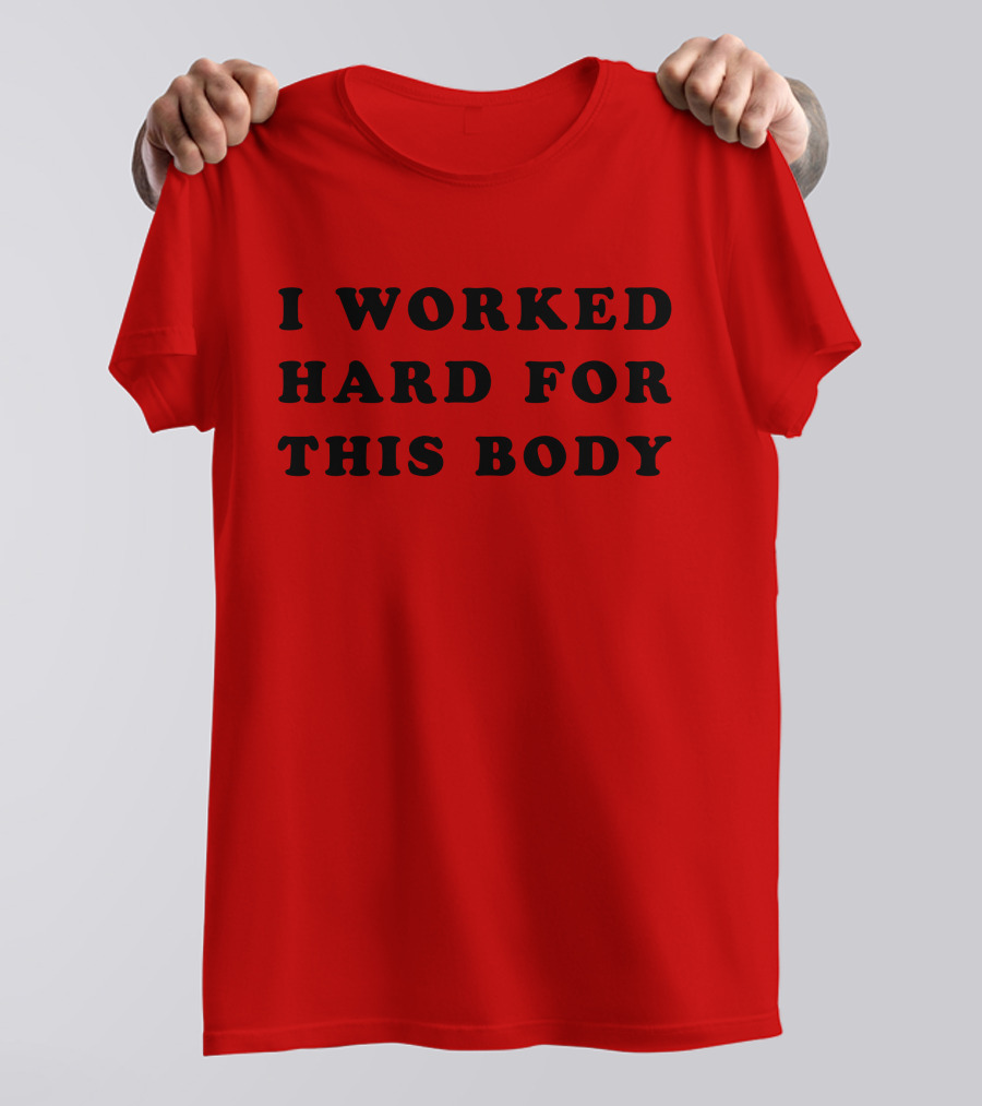 Lars Frederiksen I Worked Hard For This Body T-Shirt