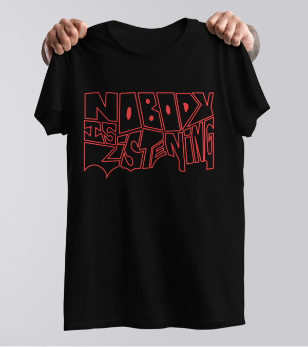 Guessimflyin Zayn Malik Nobody Is Listening Text T-Shirt