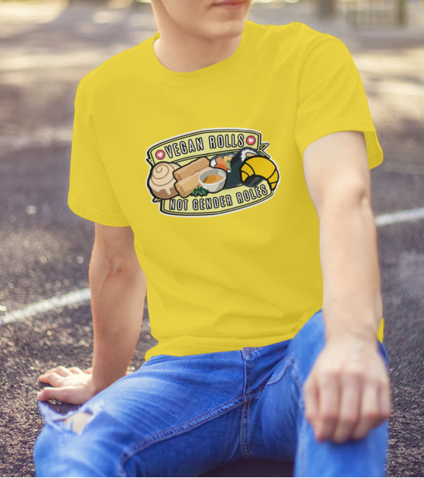 Niche Vegan Girl Gang Emphasizing Vegan Rolls Not Gender Roles T-Shirt