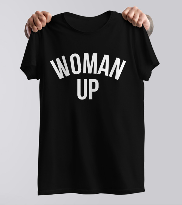 Woman Up Darian Jae Cabrales Empowerment T-Shirt