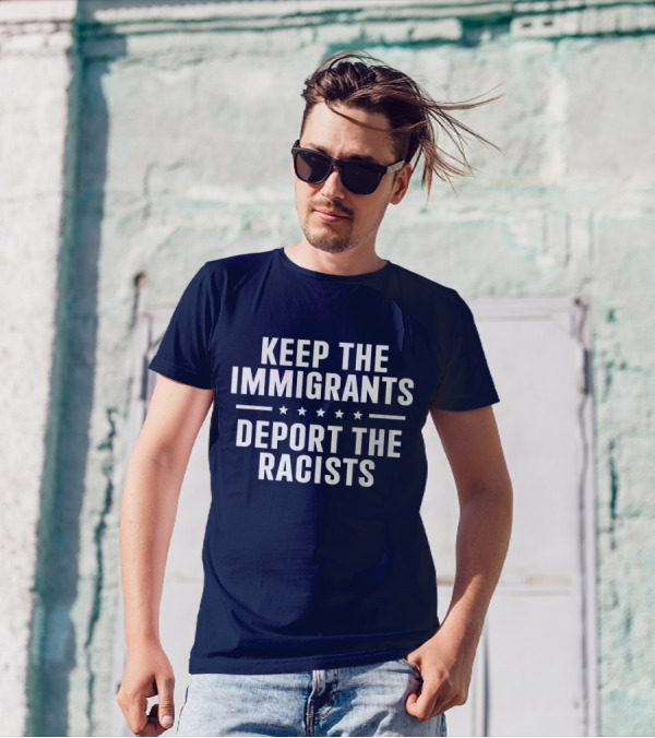 Rbisrb Keep The Immigrants Deport The Racists Stars T-Shirt
