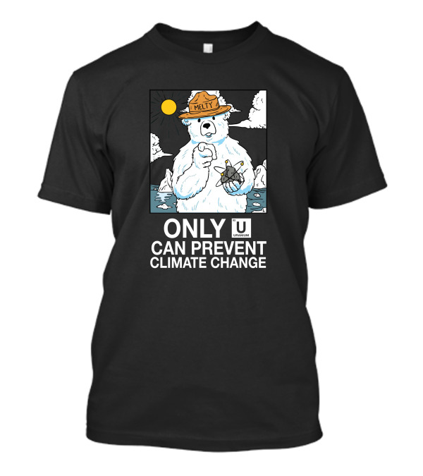 Awful Thoughts Melty Hat Polar Bear Only U Can Prevent Climate Change Uranium T-Shirt