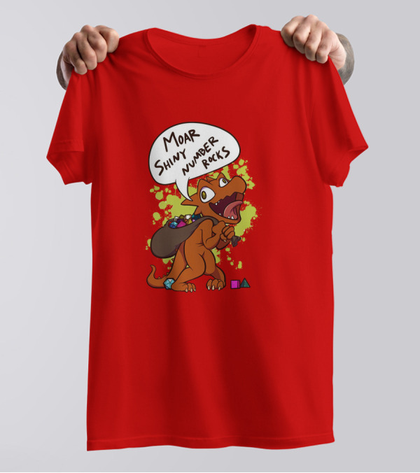 Moar Shiny Number Rocks DnD Dice Dragon Enthusiast T-Shirt