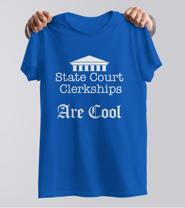 Raffi Melkonian State Court Clerkships Are Cool Courthouse T-Shirt