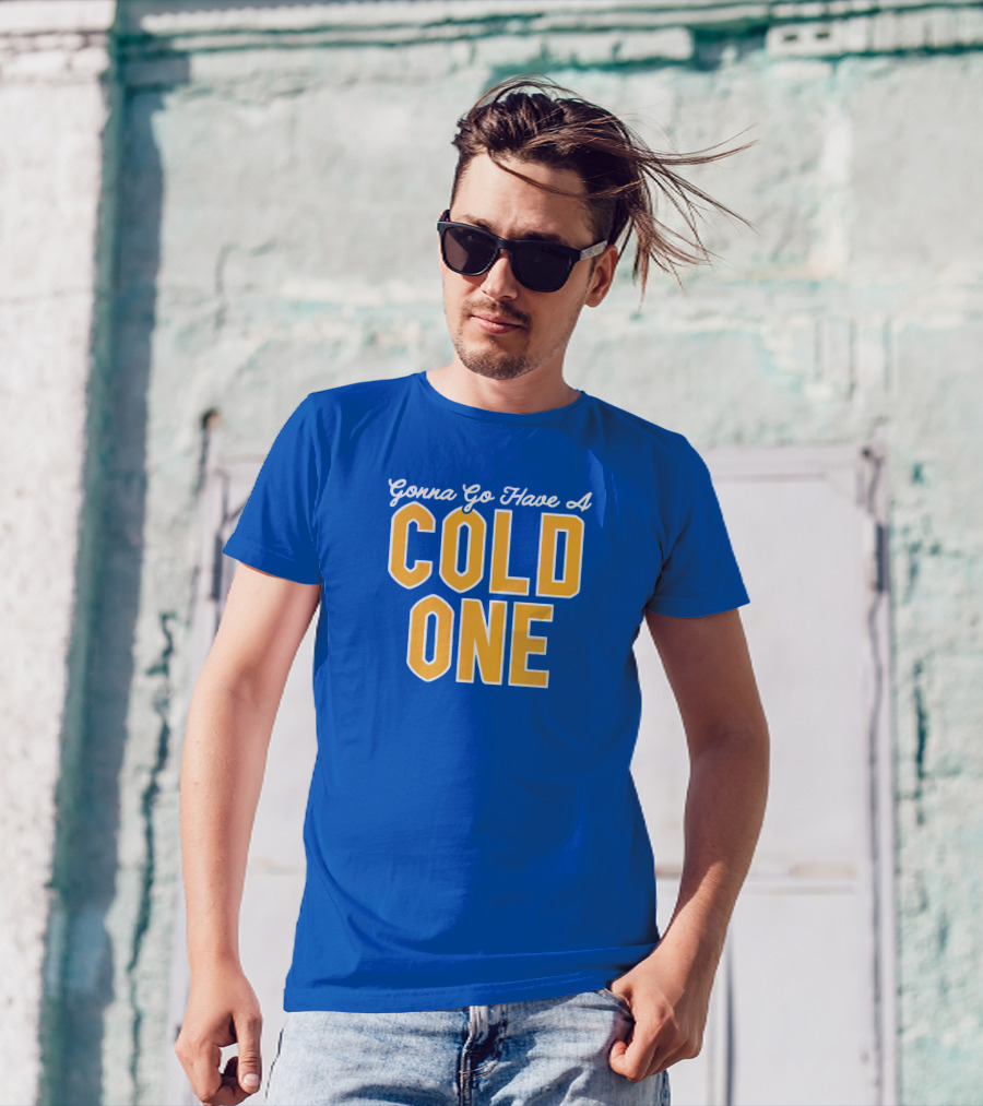 Pittsburgh Clothing Gonna Go Have A Cold One Blue And Gold Classic T-Shirt