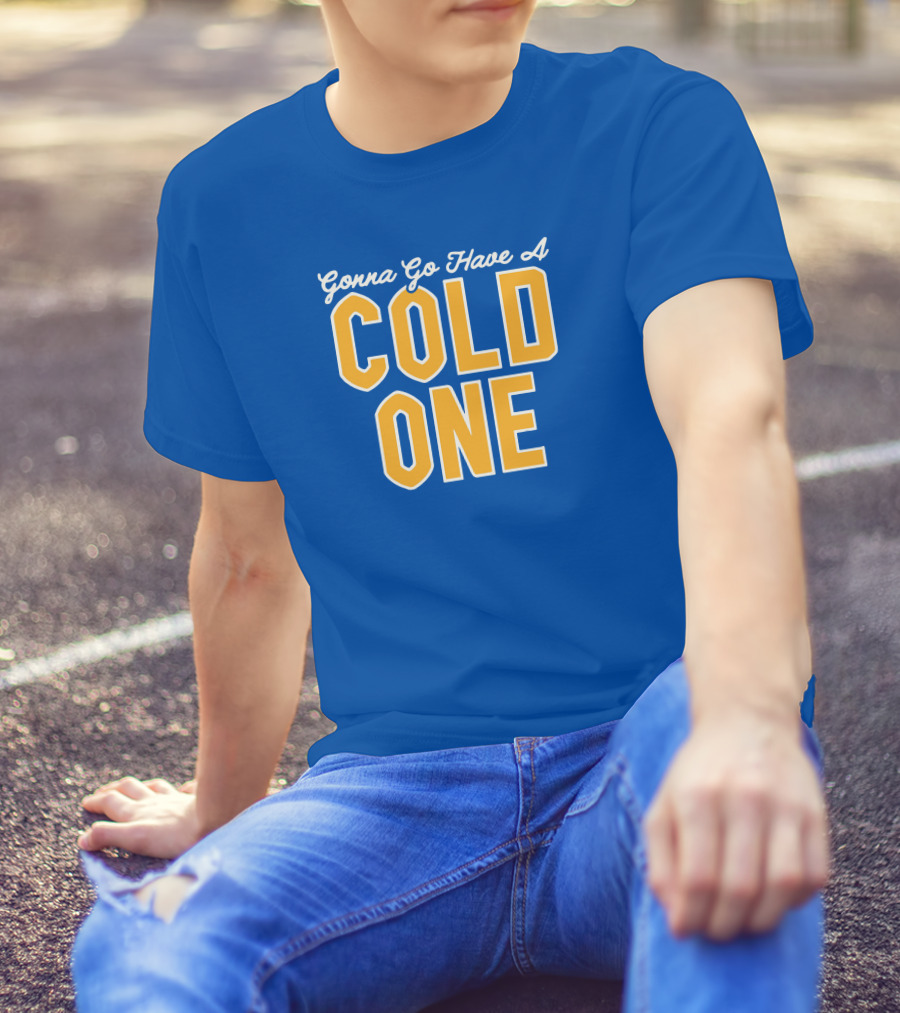 Pittsburgh Clothing Gonna Go Have A Cold One Blue And Gold Classic T-Shirt