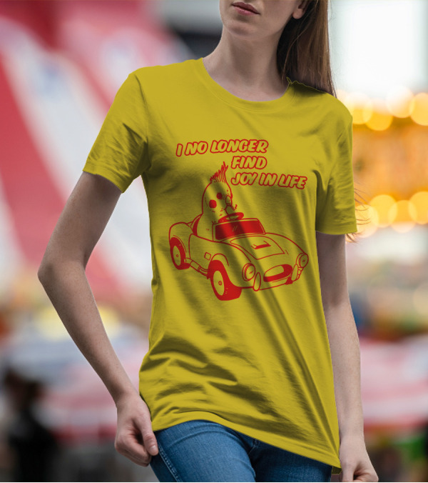 Rory Blank Store I No Longer Find Joy In Life Driving Bird T-Shirt