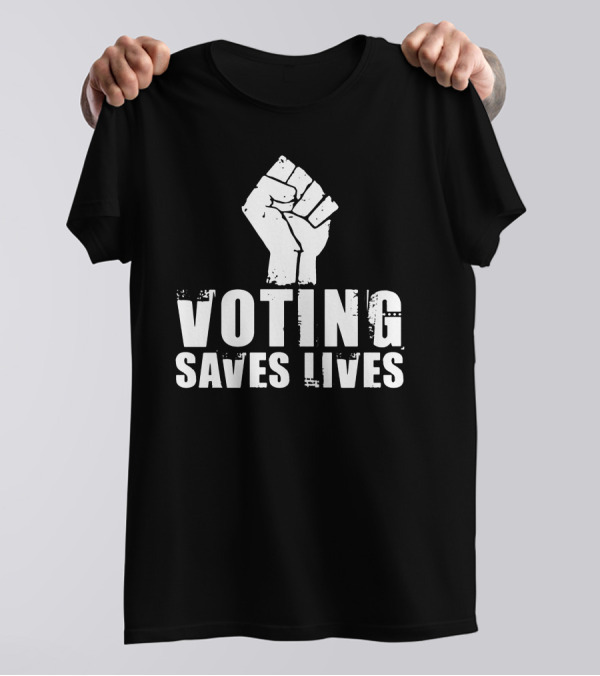 Sam Aburime Fist Symbol Voting Saves Lives T-Shirt