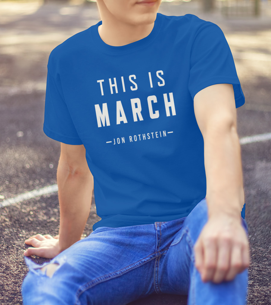 Jon Rothstein This Is March College Hoops Today Shop T-Shirt