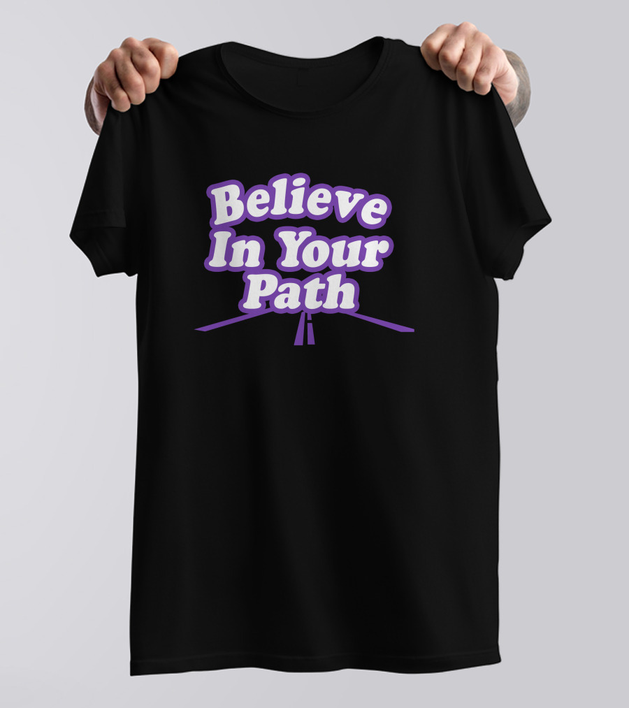 Steve Harvey Store Debra P Believe In Your Path Message T-Shirt