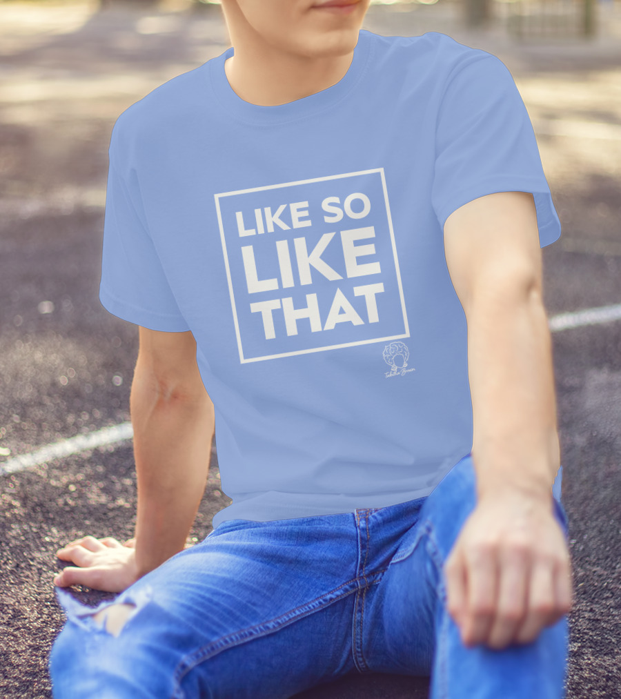 Tabitha Brown Like So Like That Sky T-Shirt