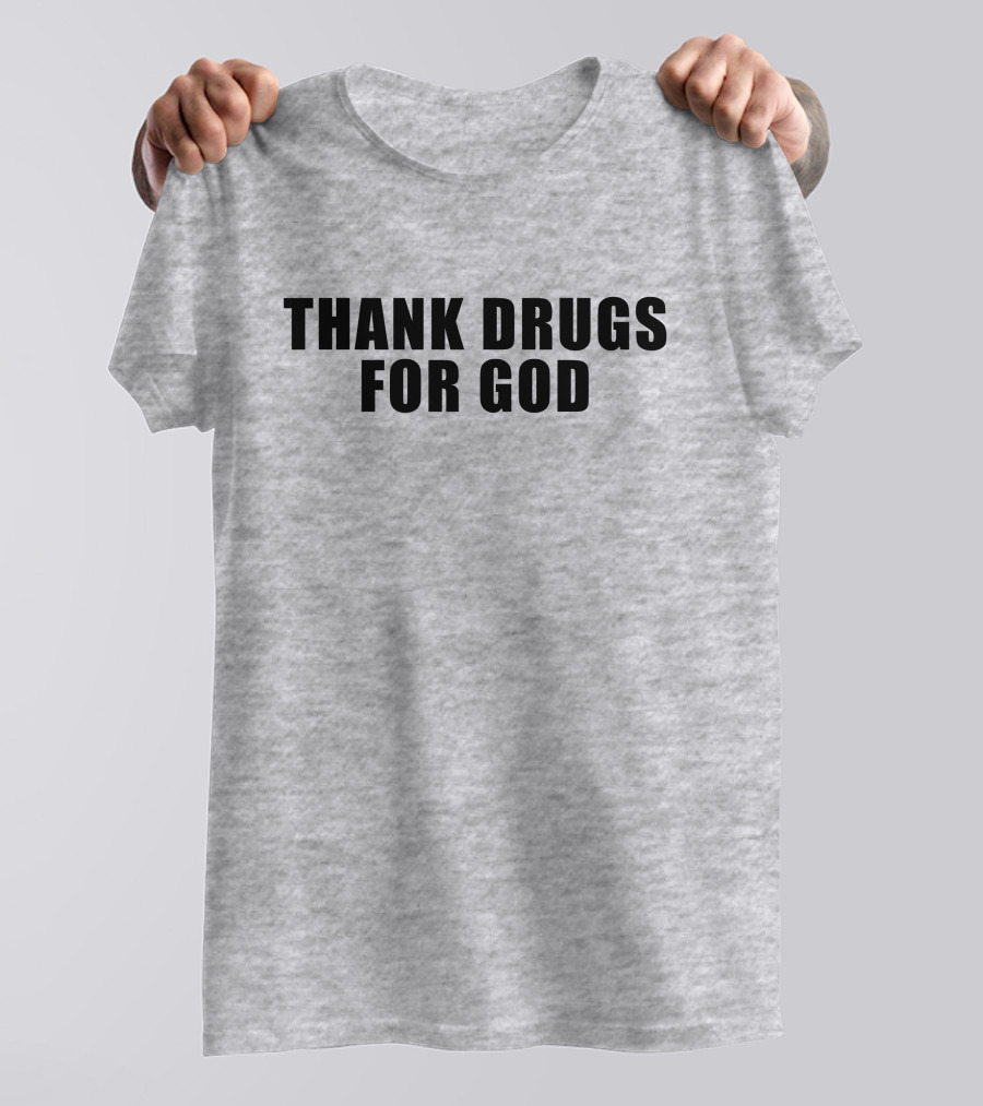 Brujo Loco Mikep Thank Drugs For God T-Shirt