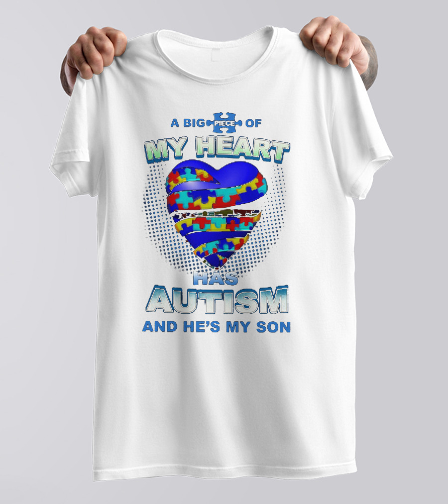 A Big Piece Of My Heart Has Autism And He's My Son Puzzle Heart T-Shirt