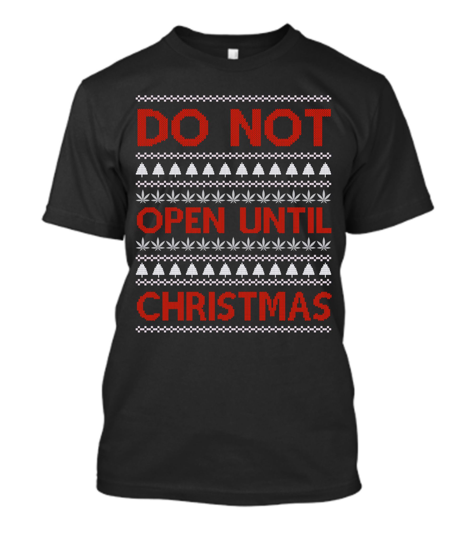 Do Not Open Until Christmas Ugly Sweater With Festive Trees And Leaf T-Shirt