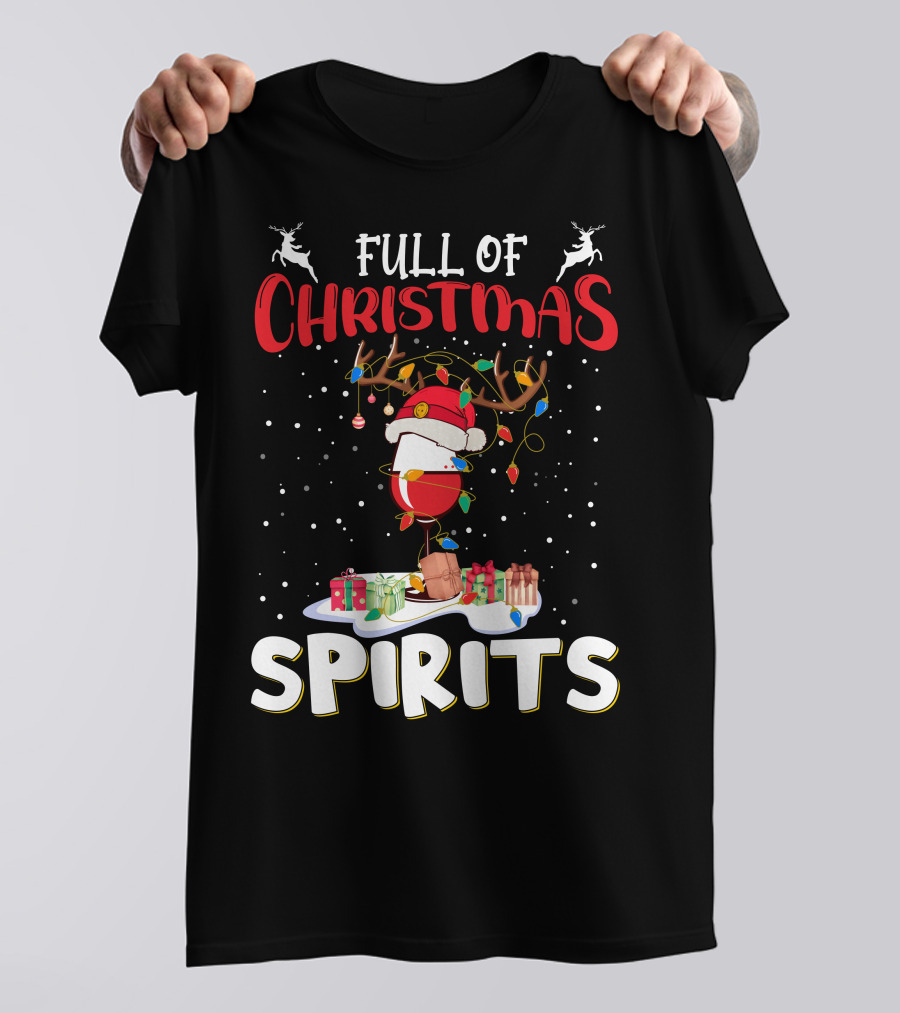 Full Of Christmas Spirits Reindeer Santa Hat Presents T-Shirt