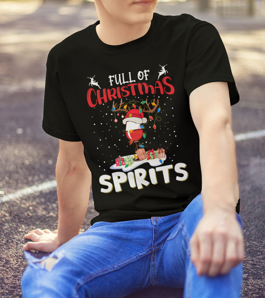 Full Of Christmas Spirits Reindeer Santa Hat Presents T-Shirt