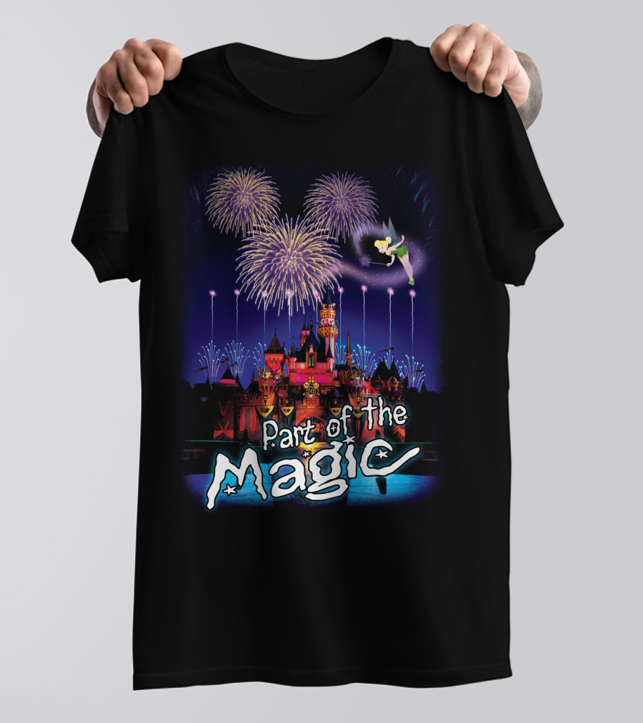 Part Of The Magic Disney Tinker Bell Fireworks Castle T-Shirt