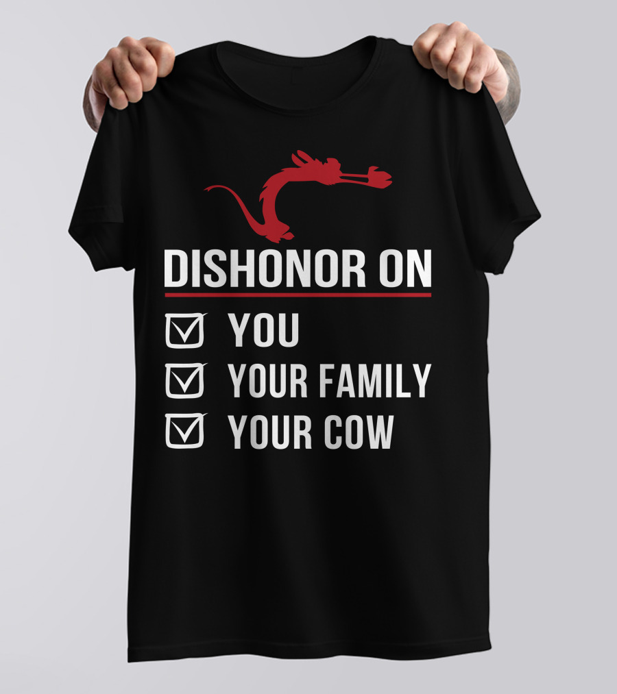 Disney Mushu Dishonor On You Your Family Your Cow T-Shirt