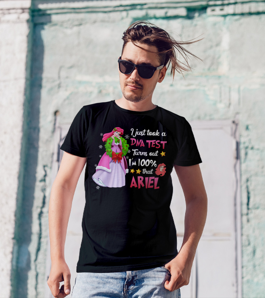 I Just Took A Dna Test Turns Out I'm 100% That Ariel T-Shirt