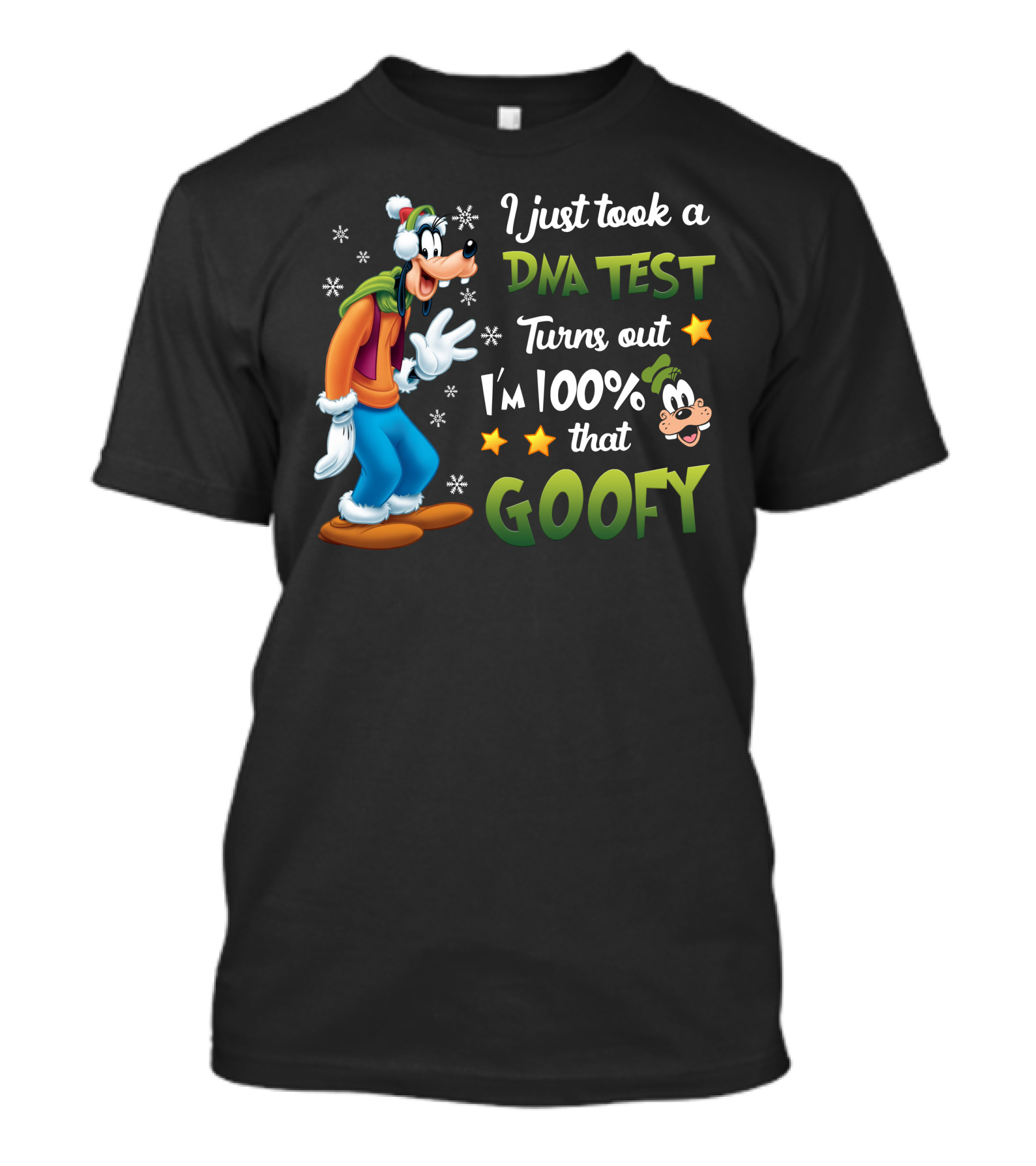 I Just Took A Dna Test Turns Out I'm 100% That Goofy T-Shirt