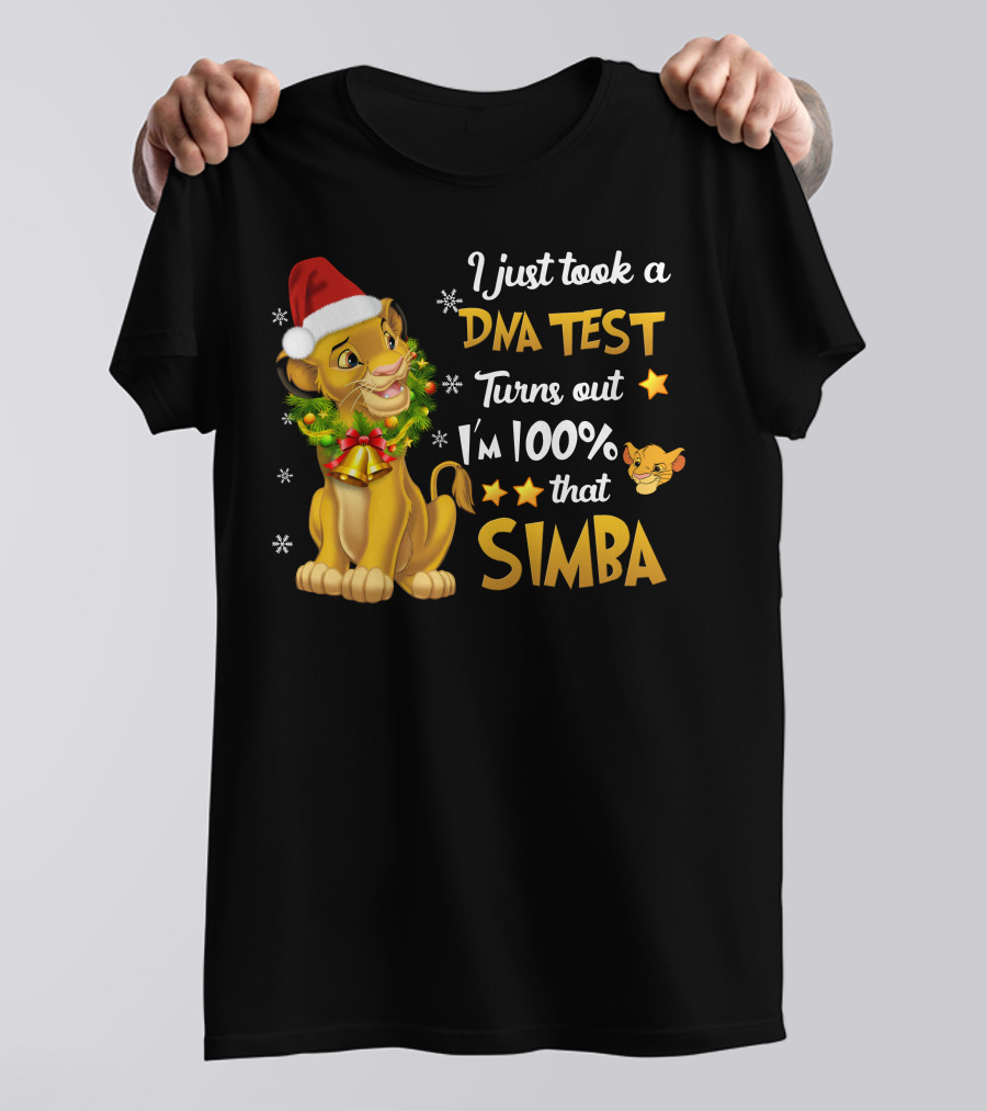 I Just Took A Dna Test Turns Out I'm 100% That Simba T-Shirt