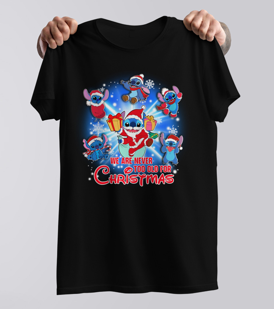 We Are Never Too Old For Christmas Stitch Holiday Fun T-Shirt