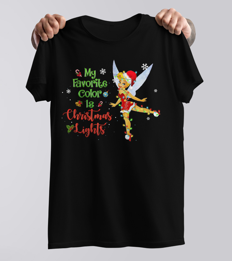 My Favorite Color Is Christmas Lights Tinker Bell Snowflakes Candy Canes Santa Hat T-Shirt