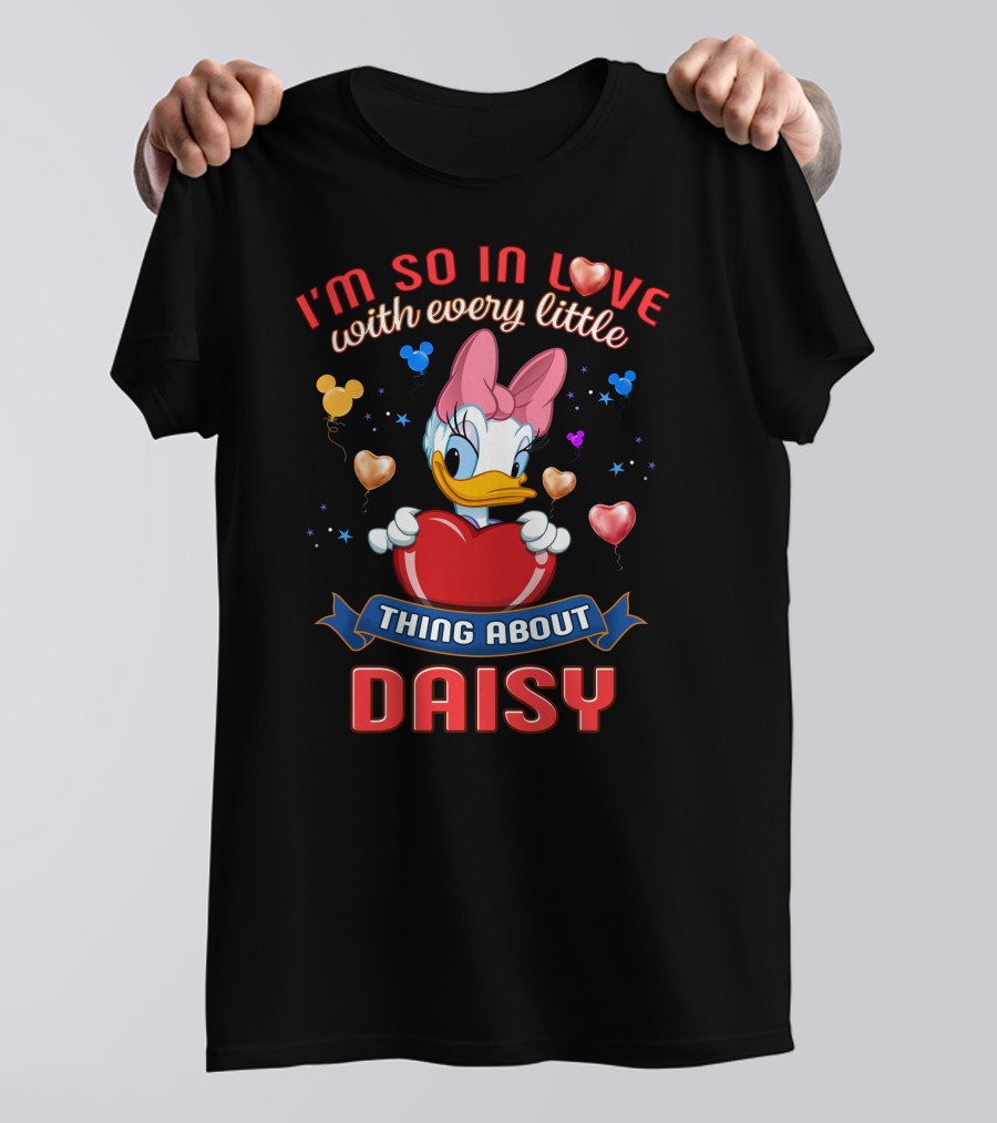 I’m So In Love With Every Little Thing About Daisy T-Shirt