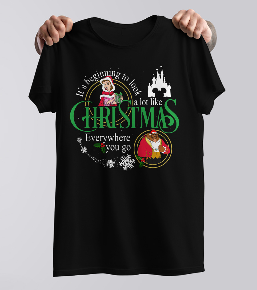 It's Beginning To Look A Lot Like Christmas Everywhere You Go Beauty And The Beast T-Shirt