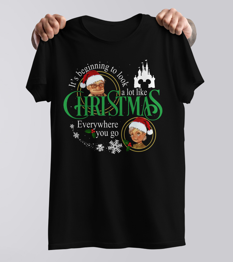 It's Beginning To Look A Lot Like Christmas Carl Ellie Fredricksen Everywhere You Go T-Shirt