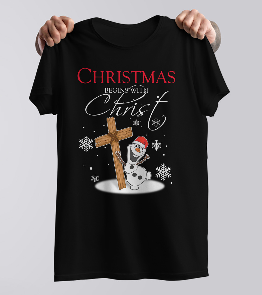 Christmas Begins With Christ Olaf Snowman And Cross T-Shirt