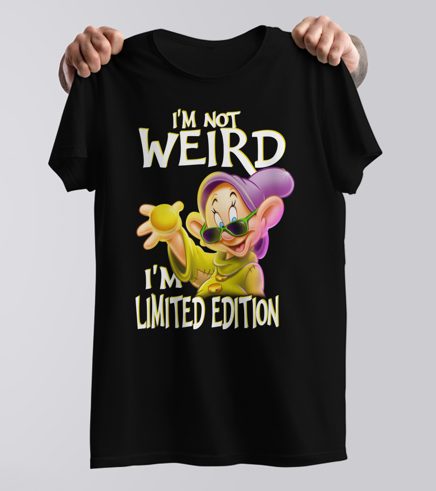 I'm Not Weird I'm Dopey T-Shirt