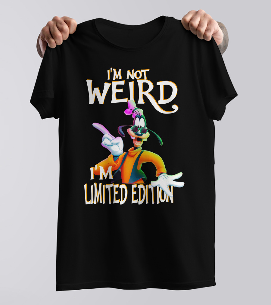 I'm Not Weird I'm Goofy T-Shirt