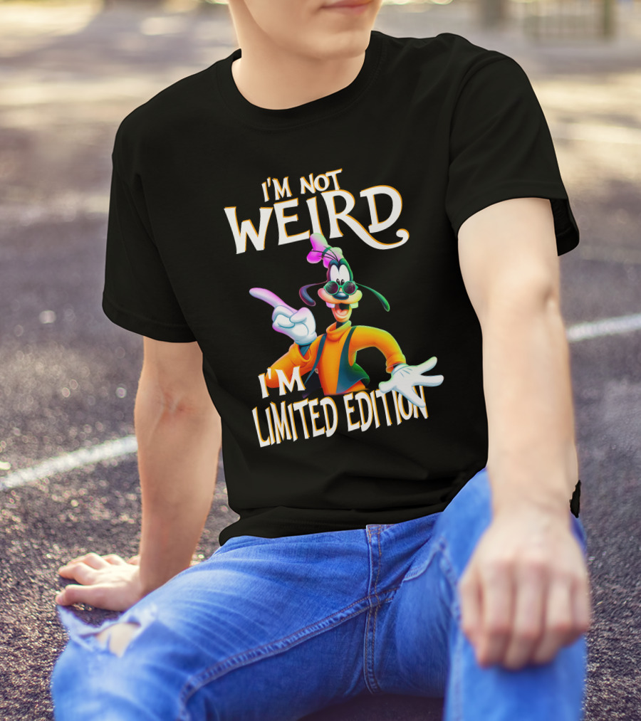 I'm Not Weird I'm Goofy T-Shirt