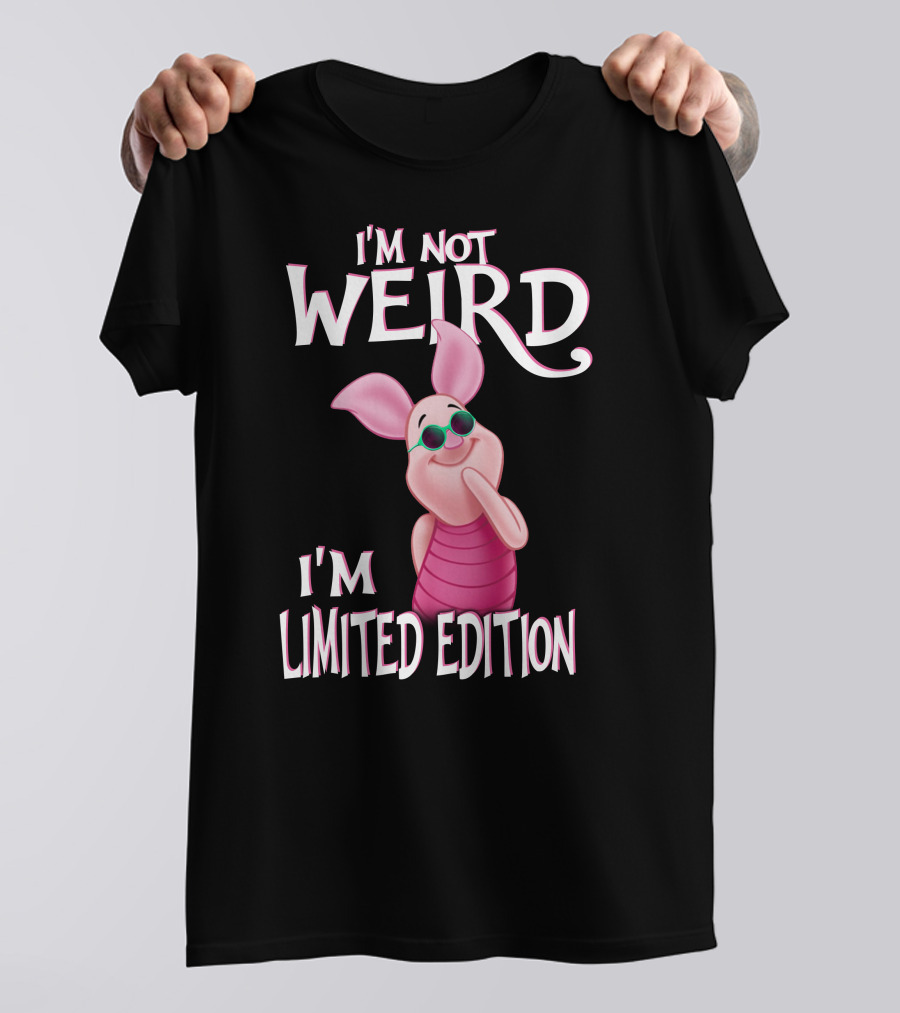 I'm Not Weird I'm Piglet T-Shirt