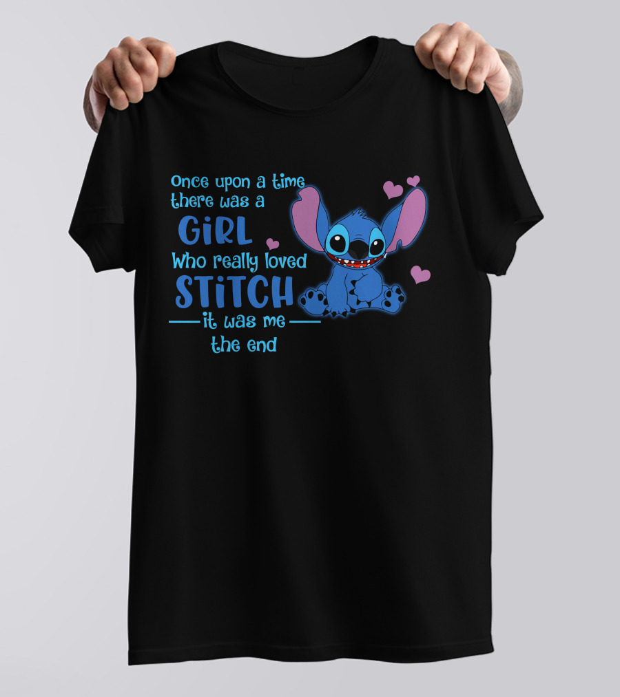 Once Upon A Time There Was A Girl Who Really Loved Stitch It Was Me The End T-Shirt