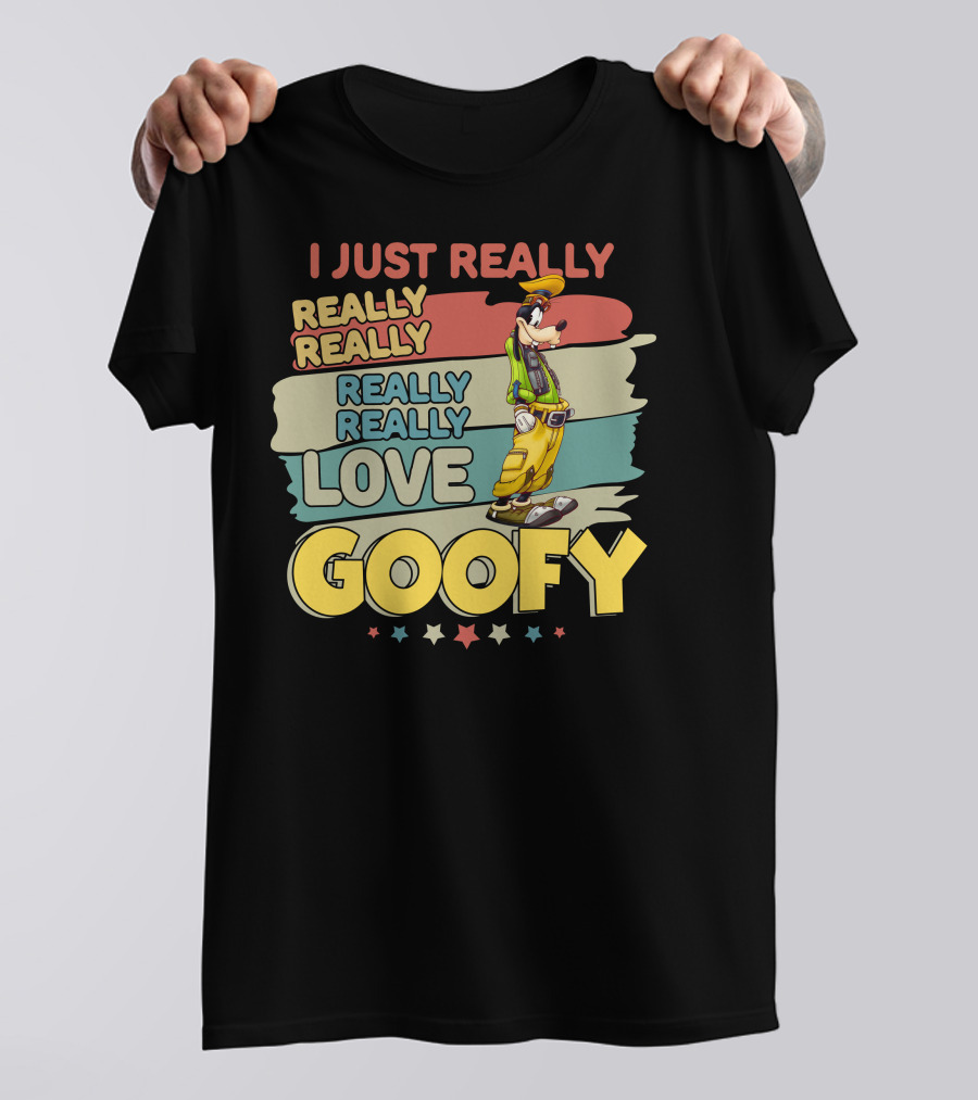 I Just Really Really Really Really Love Goofy T-Shirt