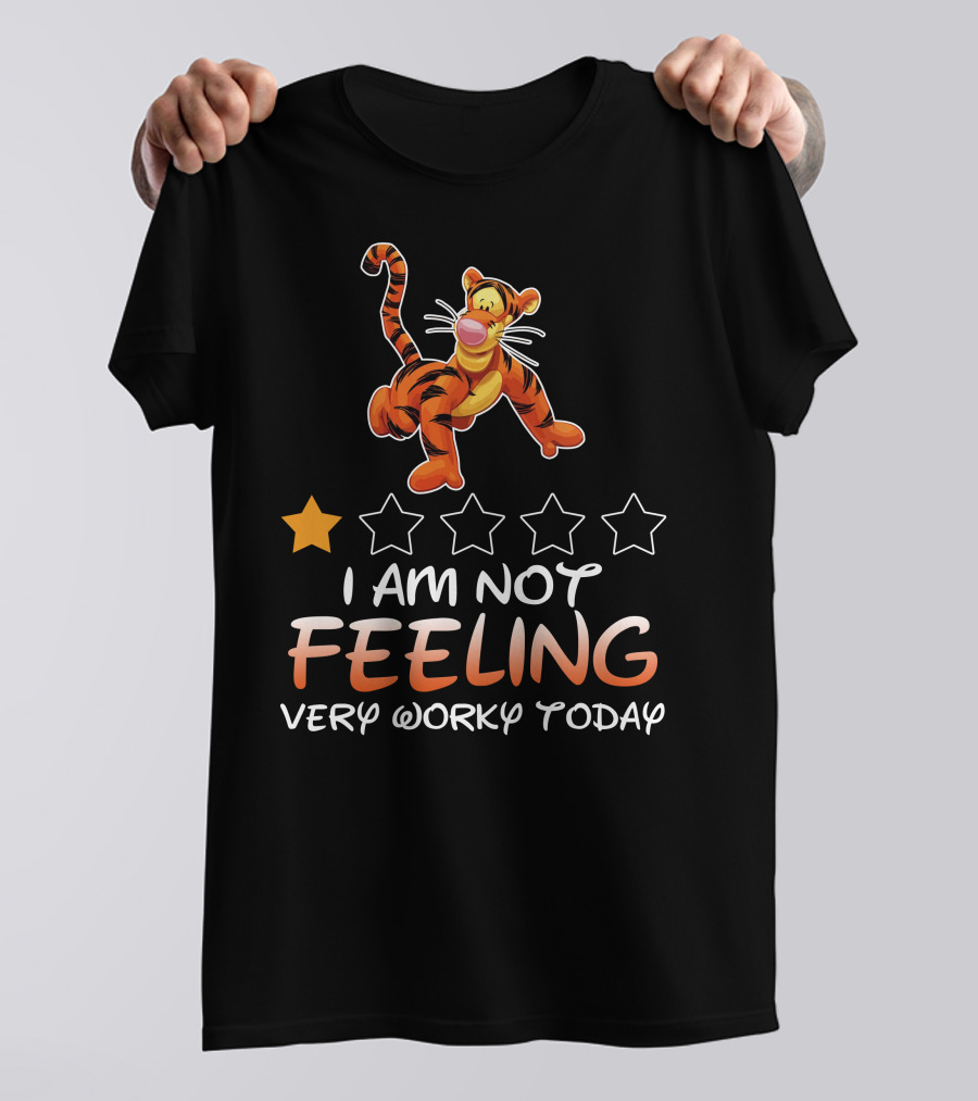 I Am Not Feeling Very Worky Today Tigger Disney T-Shirt