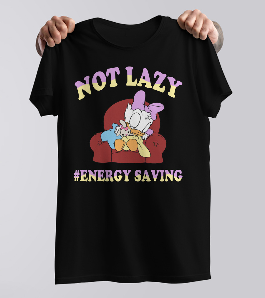 Not Lazy #Energy Saving Daisy Duck Sleeping On Chair T-Shirt