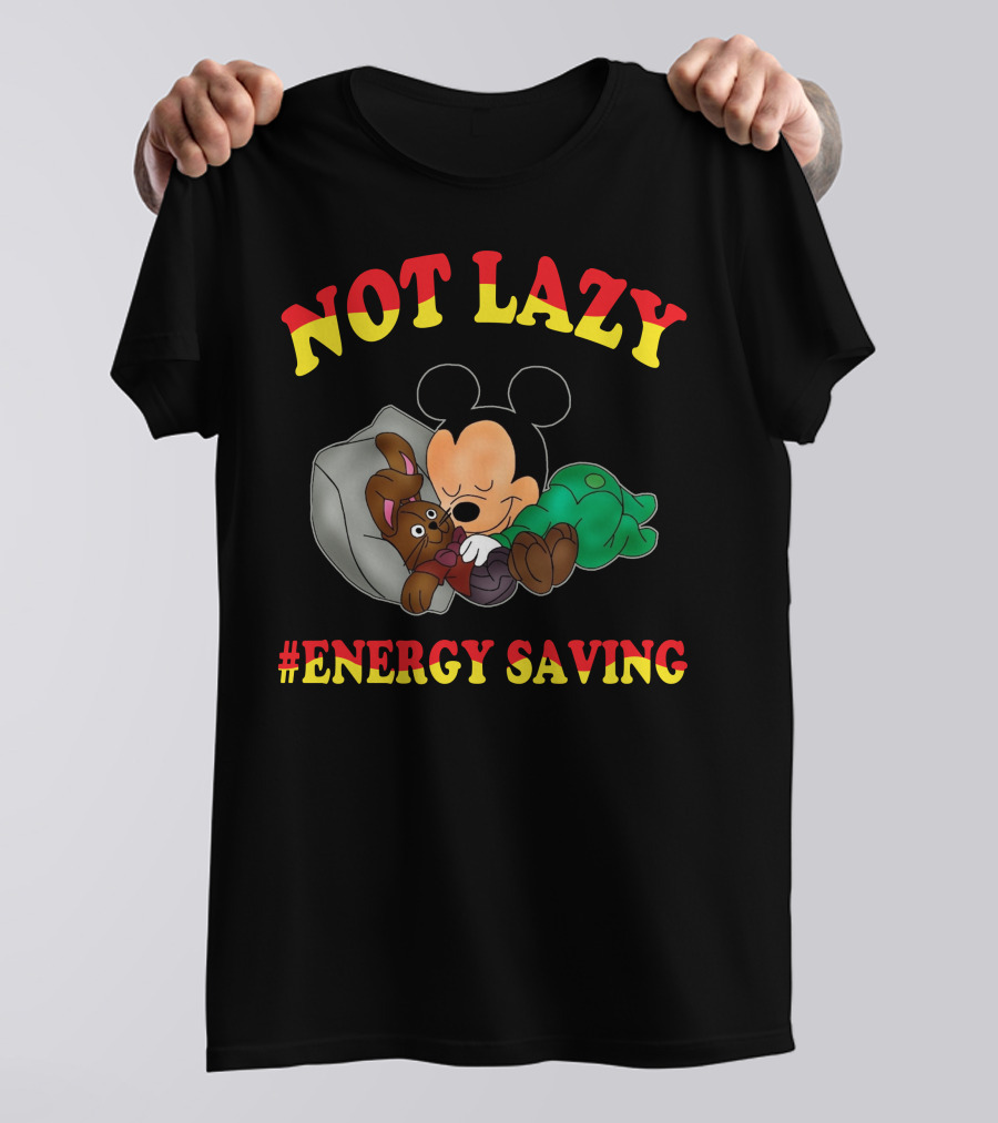 Not Lazy #Energy Saving Mickey T-Shirt