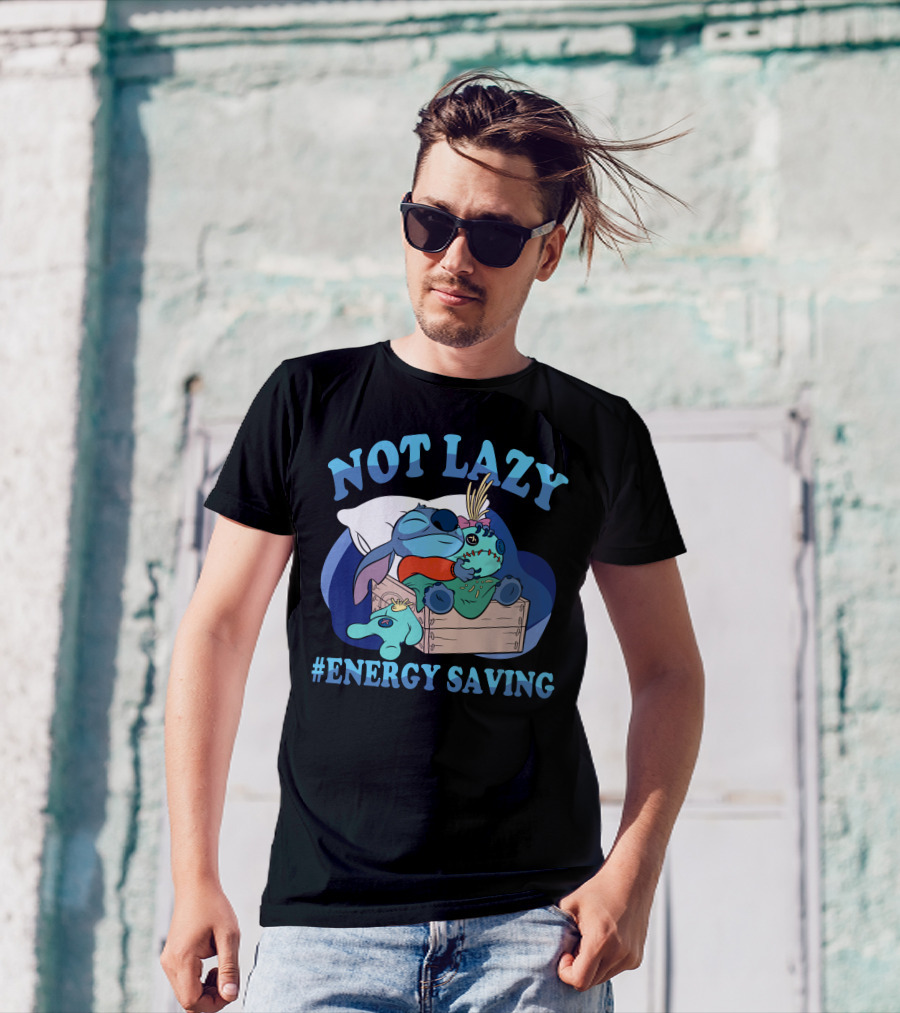 Not Lazy #Energy Saving Stitch Pillow Sleep T-Shirt