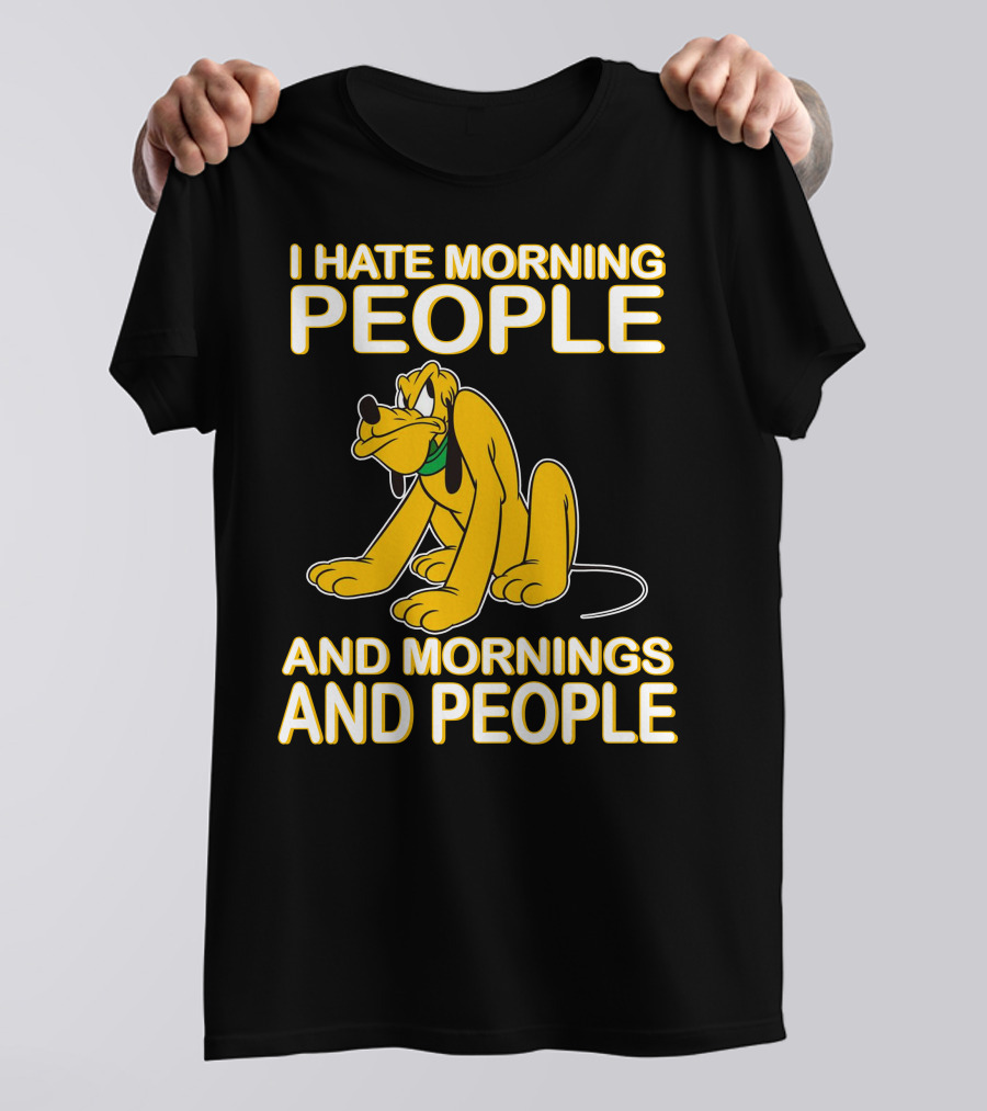 I Hate Morning People And Mornings And People Pluto T-Shirt